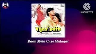 Raah Mein Unse Mulaqat - Vijaypath mp3 songs 🎶🎵