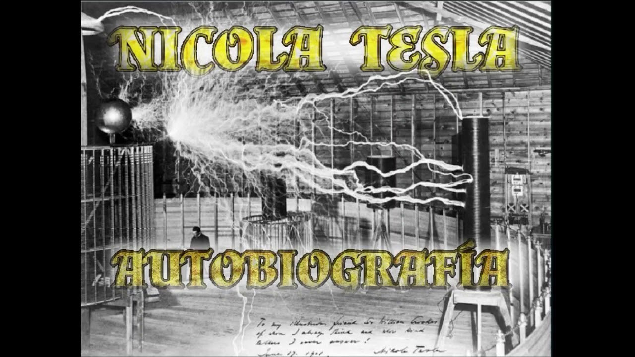 NICOLA TESLA, AUTOBIOGRAFÍA