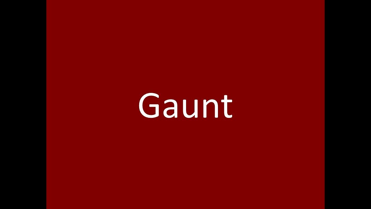 Gaunt YouTube Gaunt YouTube