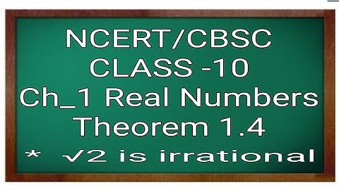 Theorem 1.4  Prove root 2 is irrational