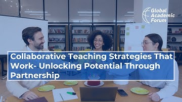 Collaborative Teaching Strategies That Work | Unlocking Potential Through Partnership | GAF