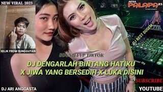 BEST DUGEM ‼️ DJ DENGARLAH BINTANG HATIKU X JIWA YANG BERSEDIH X LUKA DISINI ‼️KILIK FROM SUNGGUTAN