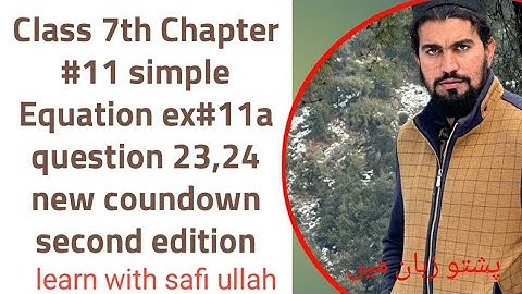 Class 7th Chapter #11 simple Equation ex#11a question 23،24 new coundown second edition
