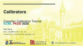 Classifier Calibration Tutorial, ECML-PKDD -- Part 3: Calibrators