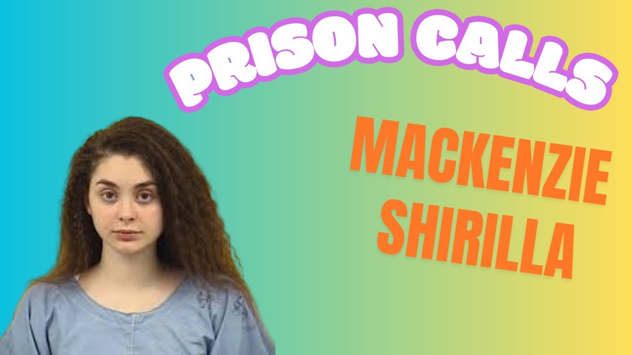 👉MACKENZIE SHIRILLA😳 The MOST UNEXPECTED Prison Phone Call EVER! 🤯🔥