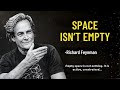 What Everyone Gets Wrong About “Empty Space”