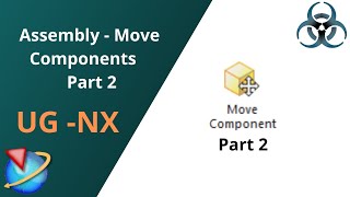 Unigraphics NX - Assembly Tutorials || Move Components Part 2