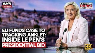 France Political Shake-Up: Marine Le Pen Gets Nod For 2027 Race Despite EU Embezzlement Conviction