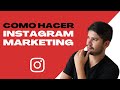 Cómo hacer Instagram Marketing [ marketing digital en INSTAGRAM 2020 ]