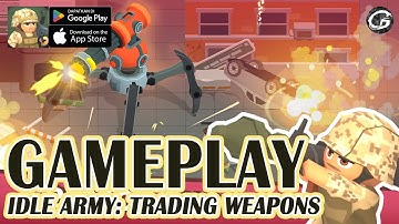 Idle Army: Trading Weapons Gameplay - Mobile Game (Android/IOS)