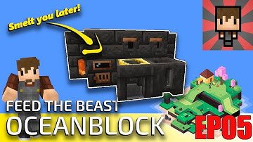 OCEANBLOCK - EP05 SMELT YOU LATER - FTB MINECRAFT MODPACK
