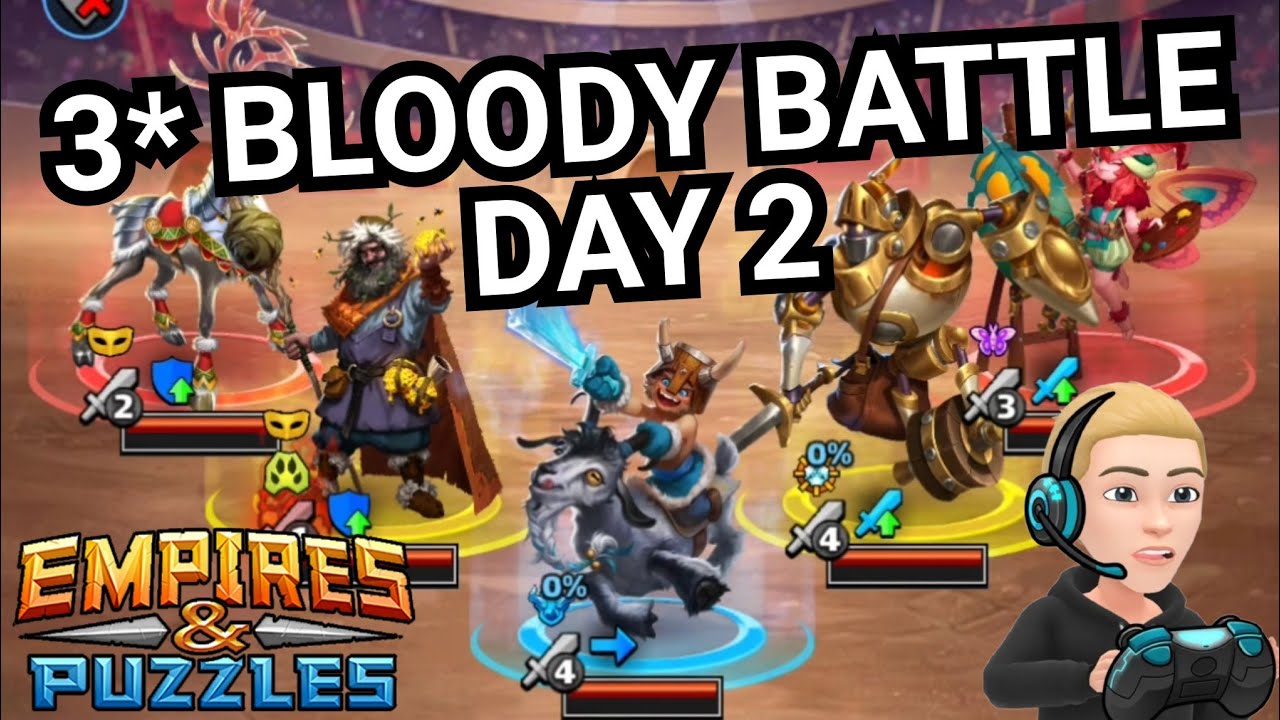 3* Bloody Battle Raid Tournament With Commentary - Day 2 - No Green - Empires & Puzzles