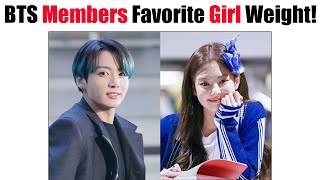BTS Members Favorite Girl Weight They Love The Most!