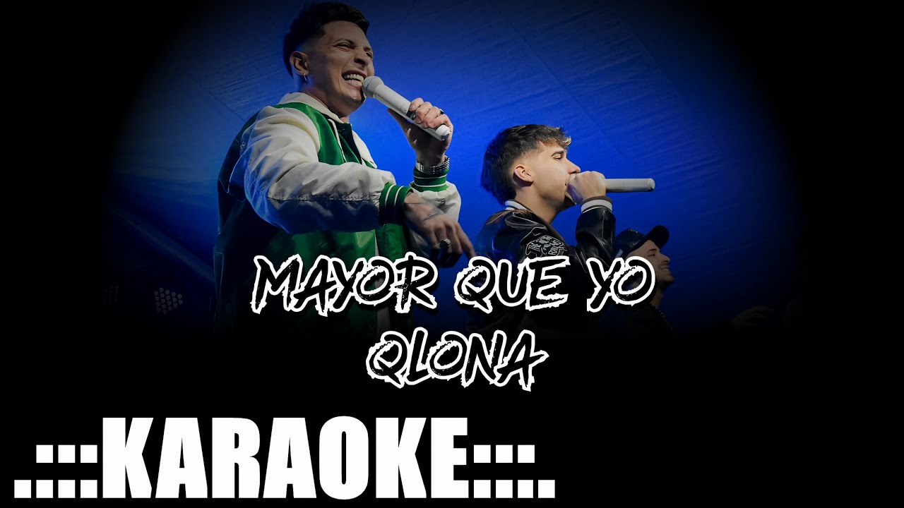 Desakta2 Mayor que yo, Qlona ( KARAOKE PREM ♪  ) Con Coros