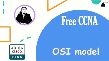 Free CCNA 200-301 course- Version 2022 - Day 2: OSI Model