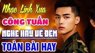 Nhạc Lính Công Tuấn - Công Tuấn Bolero Tuyển Tập - Lẻ Bóng, Xin Anh Giữ Trọn Tình Quê