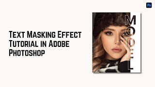 Text Masking Effect Tutorial in Adobe Photoshop🚀