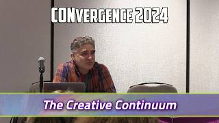 The Creative Continuum with Carlos Herhandez - CONvergence 2024