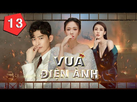 #1 Phim Mới 2022 | VUA ĐIỆN ẢNH – TẬP 13 | Phim Bộ Tâm Lý Tình Yêu  Hay Nhất 2022 Mới Nhất