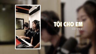 TỘI CHO EM - OST WEBDRAMA LIÊN VÀ ĐẠT | Đỗ Lê Hồng Nhung ft. NovP (COVER)