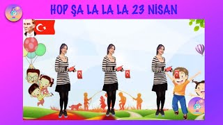 Hopşa la la la 23 nisan şarkısı Resimi