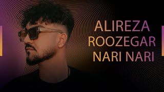 Alireza Roozegar - Nari Nari | علیرضا روزگار - ناری ناری