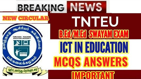 TNTEU B.Ed / M.Ed SWAYAM EXAM : ICT IN EDUCATION MCQS QUESTION AND ANSWEES PDF