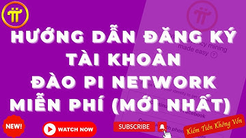 Pi Network - Hướng Dẫn Đăng Ký Tài Khoản Đào Pi Miễn Phí (Mới Nhất 2023)