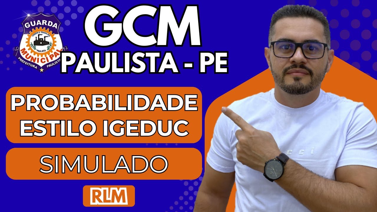 LIVE: DOMINE PROBABILIDADE PARA IGEDUC — CORREÇÃO DAS 10 QUESTÕES ESSENCIAIS!