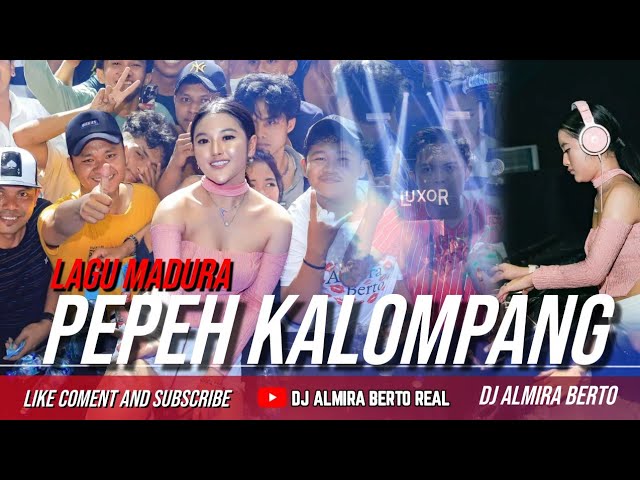 FUNKOT - PEPEH KALOMPANG |VIRAL LAGU MADURA | LIVE AT LUXOR | COVER DJ ALMIRA BERTO class=