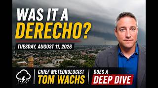 350+ Miles of Destruction: Was Tuesday’s Storm a Derecho