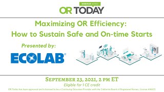 Maximizing OR Efficiency  How to Sustain Safe and On time Starts