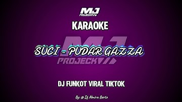 Karaoke SUCI Pudar Gazza Dj Funkot VIRAL Tiktok Dj Almira Berto Karaoke NADA COWOK