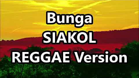 Bunga - Siakol ft DJ John Paul REGGAE Version