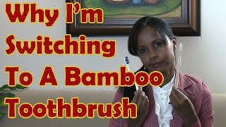 Why I’m Switching To A Bamboo Toothbrush | Jovanka Ciares