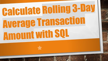 Calculate Rolling 3-Day Average Transaction Amount with SQL