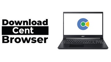 How to Download and install Cent Browser software on windows.