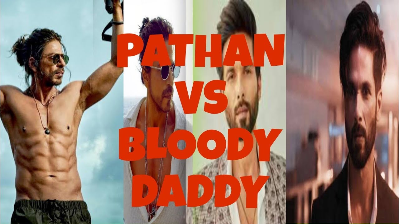 PATHAN 🆚 BLOODY DADDY | BEST SHAHRUKH KHAN & SAHID KAPOOR ATTITUDE STATUS| 