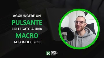 Excel - Come inserire un PULSANTE con una MACRO in un foglio