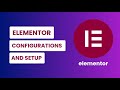 Elementor Configuration and Preferences EP 5/15 [WordPress Tutorial]