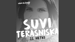 Video thumbnail of "Suvi Teräsniska - 11. Hetki (Vain elämää kausi 5)"