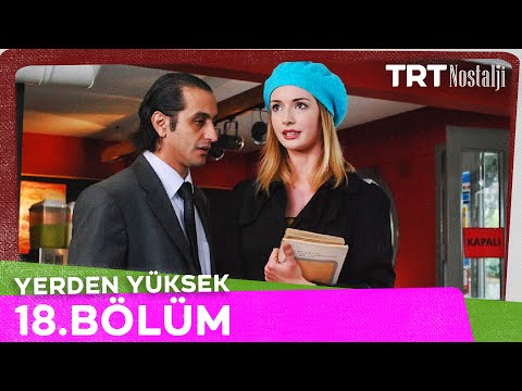 Yerden Yüksek 18. Bölüm @NostaljiTRT