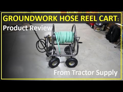 TNT #100: GroundWorks Hose Reel Cart Product Review - Tractor Supply 