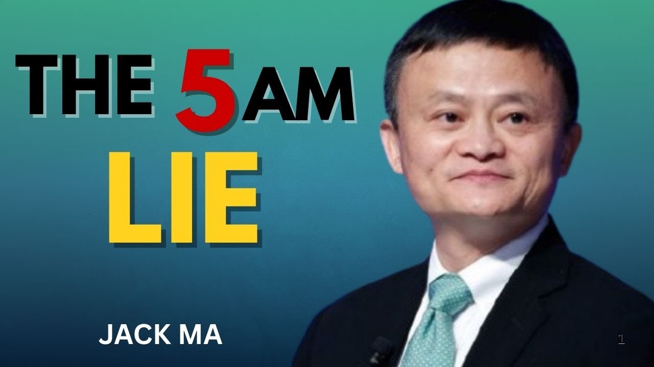 The 5 AM Lie: Why Your Morning Routine Is Making You Poorer | Jack Ma's  Motivation 2026