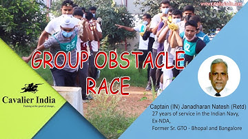 Group Obstacle Race | Capt (IN) Janadharan Natesh (Retd) | Cavalier India