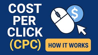Cost Per Click (CPC) Explained | Digital Marketing & PPC Advertising Guide 2025