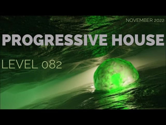 Deep Progressive House Mix Level 082 / Best Of November 2022 class=