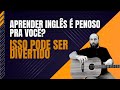 Aprender ingls  penoso pra voc isso pode ser divertido