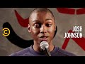 Living Alone, Getting Dumped & Being Too Positive for a Gang - (Some of) The Best of Josh Johnson