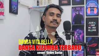 Dansa Vita Bella Kizomba Terbaru 2022 Cover. Andro Seran
